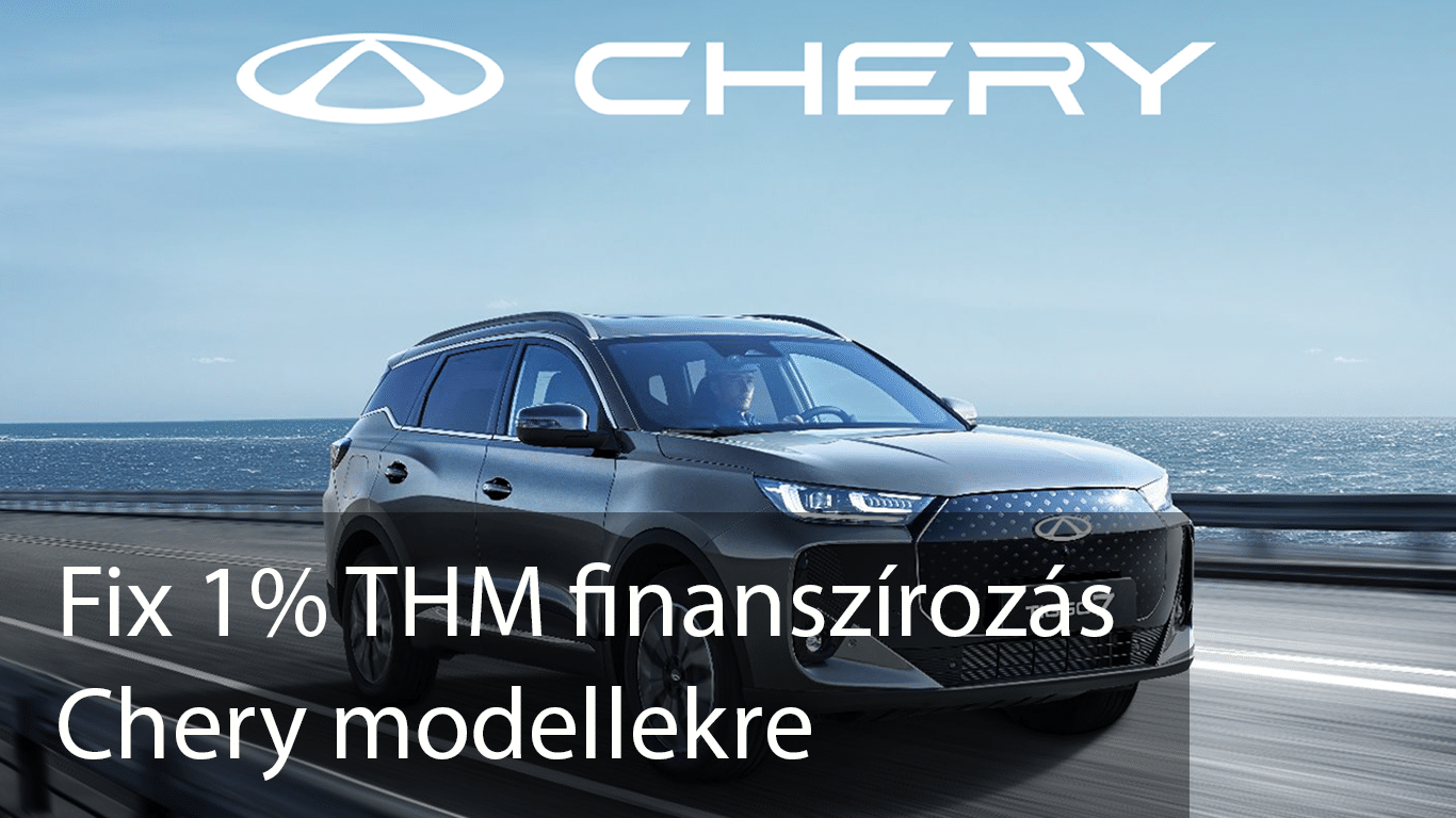Fix 1% THM finanszírozás Chery modellekre – Chery Ste-Ba Pécs